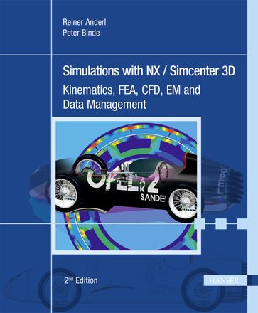 Simulations with NX / Simcenter 3D - Peter Binde - Reiner Anderl