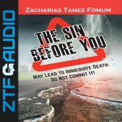 Sin Before You May Lead To Immediate Death, The: Do Not Commit It!