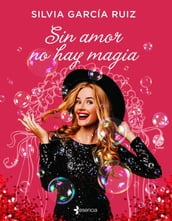 Sin amor no hay magia