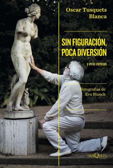 Sin figuración, poca diversión - Oscar Tusquets