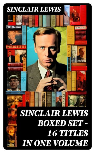 Sinclair Lewis Boxed Set  16 titles in One Volume - Sinclair Lewis