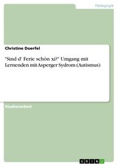  Sind d  Ferie schön xi?  Umgang mit Lernenden mit Asperger Sydrom (Autismus)