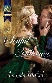 A Sinful Alliance (Mills & Boon Superhistorical)