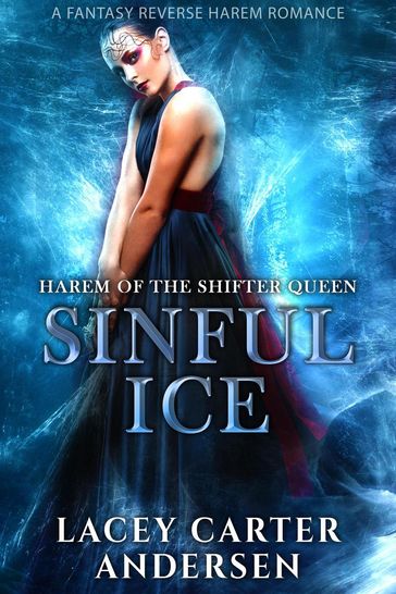 Sinful Ice: A Fantasy Reverse Harem Romance - Lacey Carter Andersen