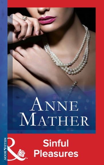 Sinful Pleasures (The Anne Mather Collection) (Mills & Boon Vintage 90s Modern) - Anne Mather