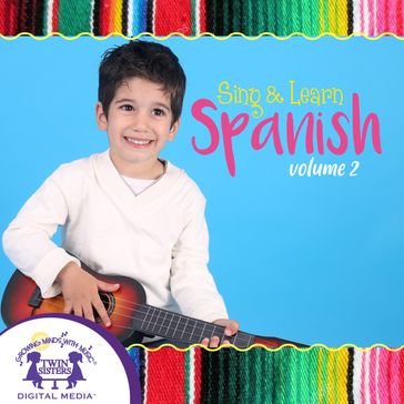 Sing & Learn Spanish Volume 2 - KIM MITZO THOMPSON - Karen Mitzo Hilderbrand