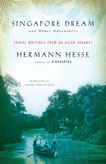 Singapore Dream and Other Adventures - Hesse Hermann