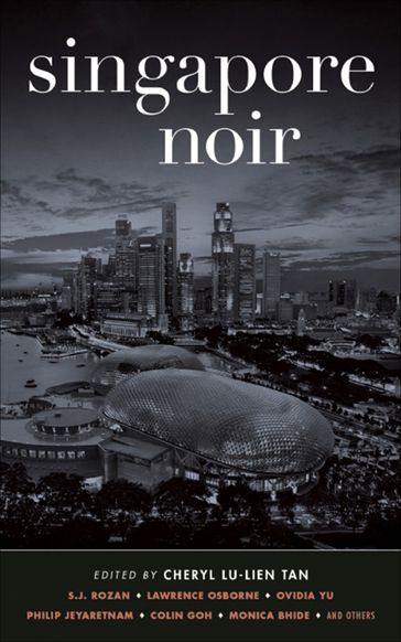 Singapore Noir - Cheryl Lu-Lien Tan