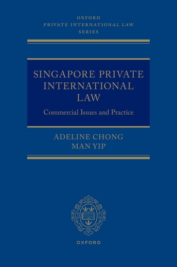 Singapore Private International Law - Adeline Chong - YIP MAN