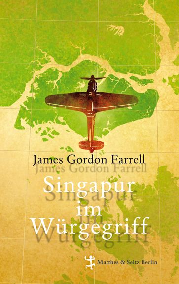 Singapur im Würgegriff - James Gordon Farrell