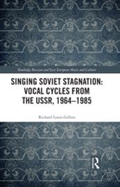 Singing Soviet Stagnation: Vocal Cycles from the USSR, 19641985