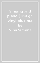 Singing and piano (180 gr. vinyl blue ma