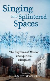 Singing into Splintered Spaces