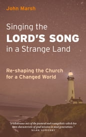 Singing the Lord s Song in a Strange Land