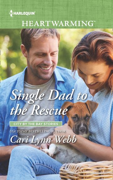 Single Dad To The Rescue (Mills & Boon Heartwarming) (City by the Bay Stories, Book 4) - Cari Lynn Webb