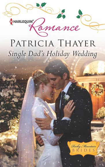 Single Dad's Holiday Wedding - Patricia Thayer
