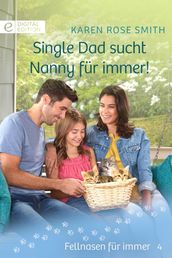 Single Dad sucht Nanny für immer!