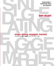 Single, Dating, Engaged, Married Bible Study Guide plus Streaming Video