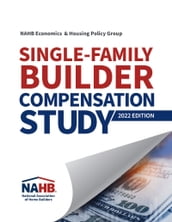 Single-Family Builder Compensation Study, 2022 Edition