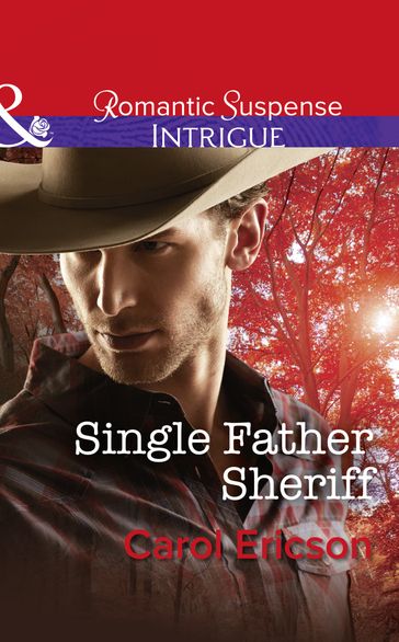 Single Father Sheriff (Mills & Boon Intrigue) (Target: Timberline, Book 1) - Carol Ericson
