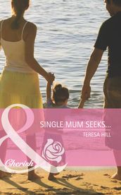 Single Mum Seeks (Mills & Boon Cherish)