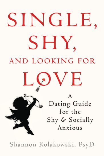 Single, Shy, and Looking for Love - PsyD Shannon Kolakowski