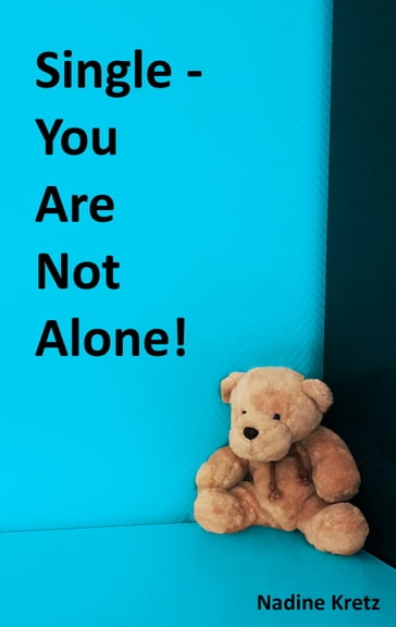 Single - You Are Not Alone! - Nadine Kretz