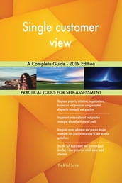 Single customer view A Complete Guide - 2019 Edition