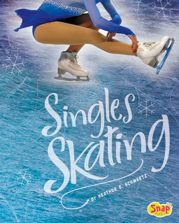 Singles Skating - Heather E. Schwartz