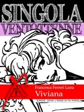 Singola ventottenne. Viviana.