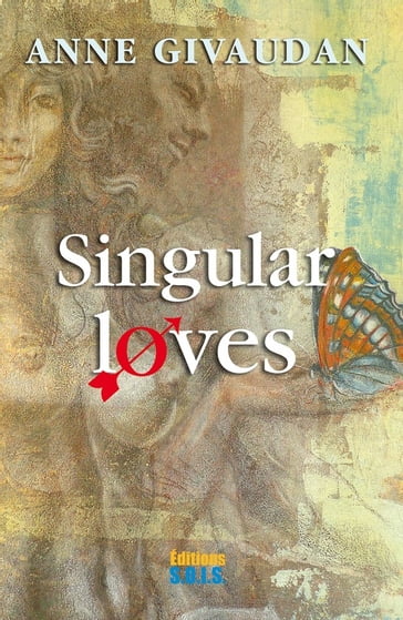 Singular loves - Anne Givaudan