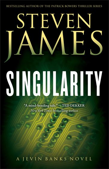 Singularity (The Jevin Banks Experience Book #2) - Steven James