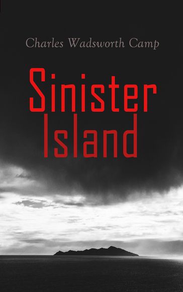 Sinister Island - Charles Wadsworth Camp