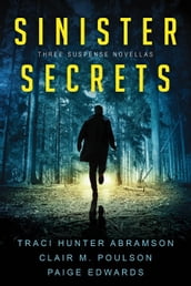 Sinister Secrets: Three Suspense Novellas