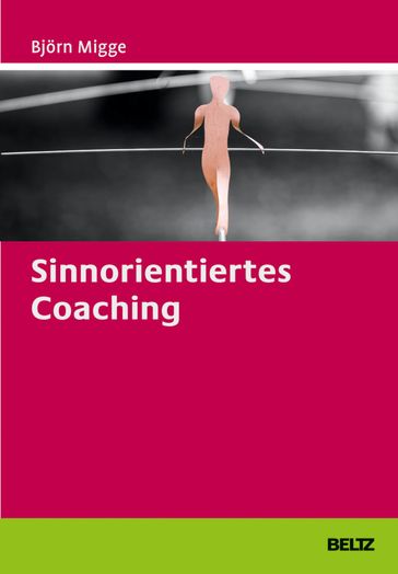 Sinnorientiertes Coaching - Bjorn Migge