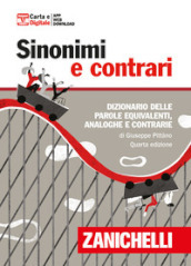 Sinonimi e contrari. Dizionario fraseologico delle parole equivalenti, analoghe e contrarie. Ediz. minore. Con Contenuto digitale (fornito elettronicamente)