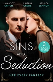 Sins And Seduction: Her Every Fantasy: Taming Reid / Untamed Billionaire