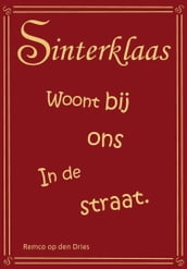 Sinterklaas woont bij ons in de straat