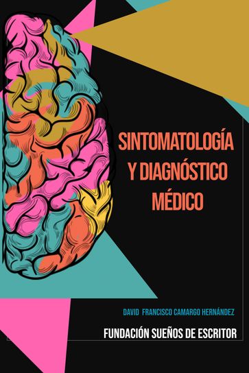 Sintomatología Y Diagnóstico Médico - David Francisco Camargo Hernández