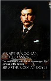 Sir Arthur Conan Doyle s essays