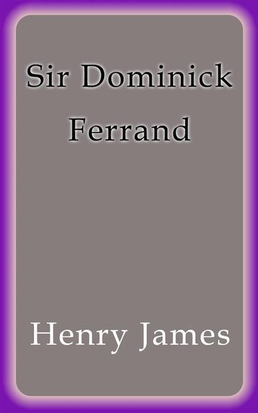 Sir Dominick Ferrand - James Henry