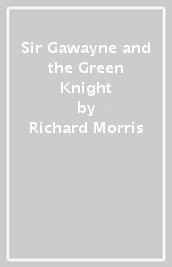 Sir Gawayne and the Green Knight