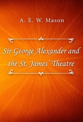 Sir George Alexander and the St. James