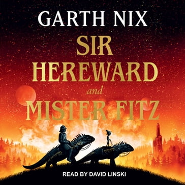 Sir Hereward and Mister Fitz - Garth Nix