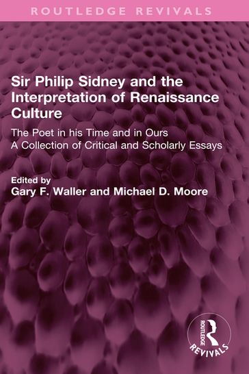 Sir Philip Sidney and the Interpretation of Renaissance Culture