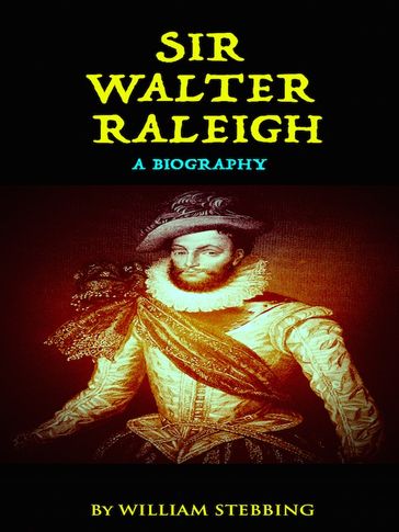 Sir Walter Raleigh - William Stebbing