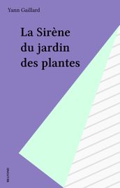 La Sirène du jardin des plantes