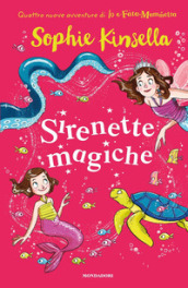 Sirenette magiche. Io e Fata Mammetta. 4.