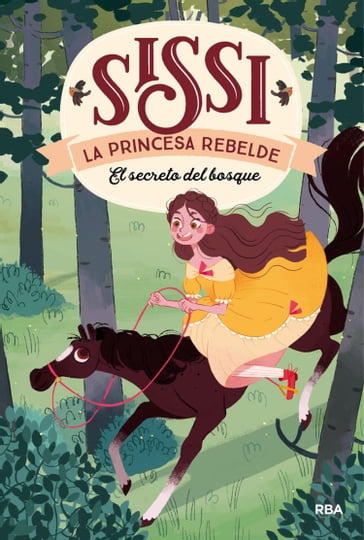 Sissi, la princesa rebelde 1. El secreto del bosque - Cinta Villalobos