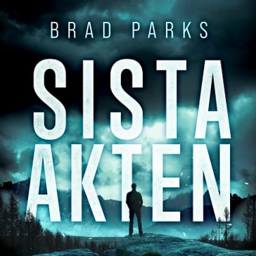 Sista akten - Brad Parks